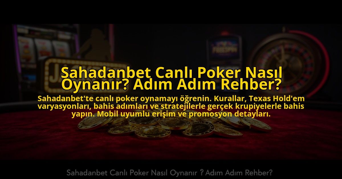 Sahadanbet-Canli-Poker-Nasil-Oynanir-Adim-Adim-Rehber-overlay-1773594519.jpg